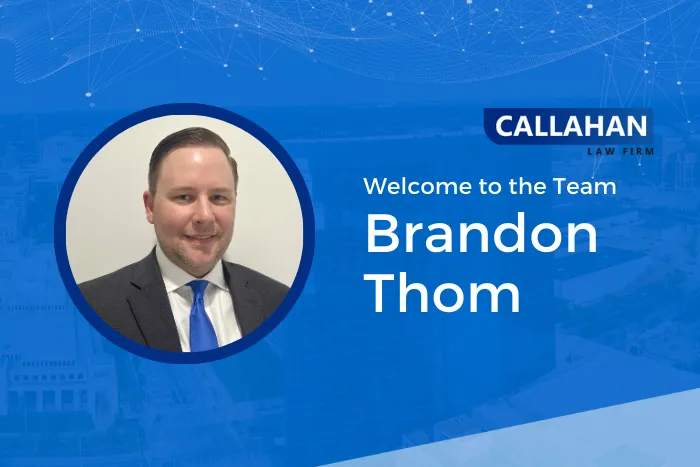 Welcome graphic for Brandon Thom joining Callahan Law Firm.